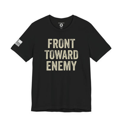 Front Toward Enemy T‑Shirt — Military-Inspired Graphic Tee