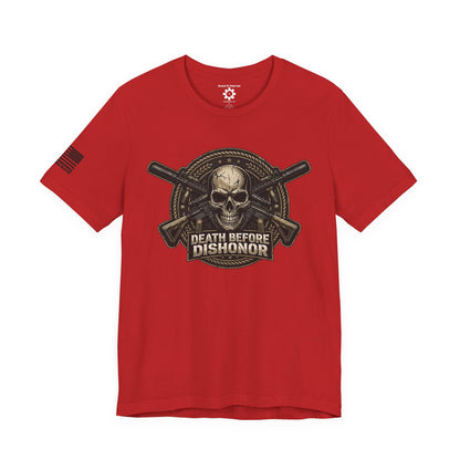 Death Before Dishonor T-Shirt — Patriotic Tee