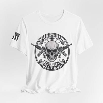 Death Before Dishonor Veteran T-Shirt — Patriotic Tee