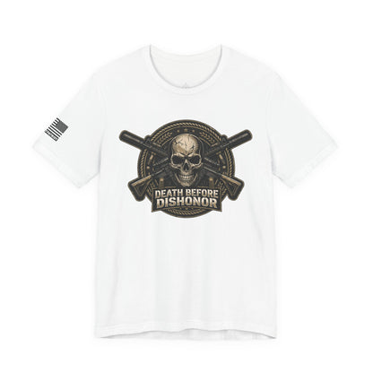 Death Before Dishonor T-Shirt — Patriotic Tee