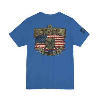 Get Some T-Shirt —  Back Design Patriotic Tee
