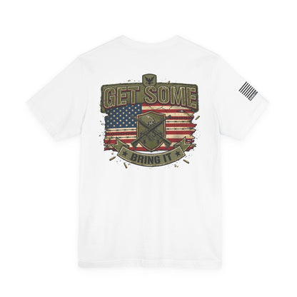 Get Some T-Shirt —  Back Design Patriotic Tee