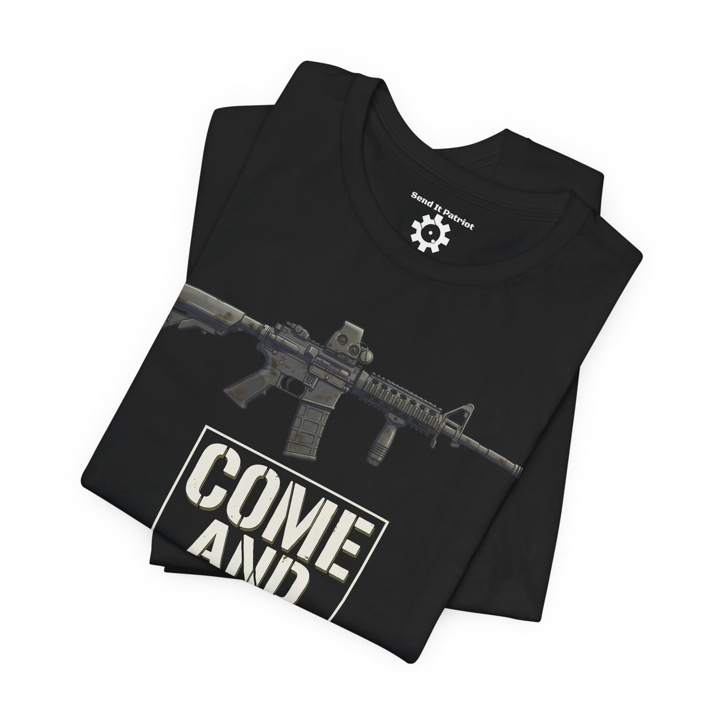 Come and Take It T-Shirt — Patriotic Tee