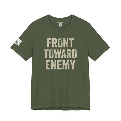 Front Toward Enemy T‑Shirt — Military-Inspired Graphic Tee