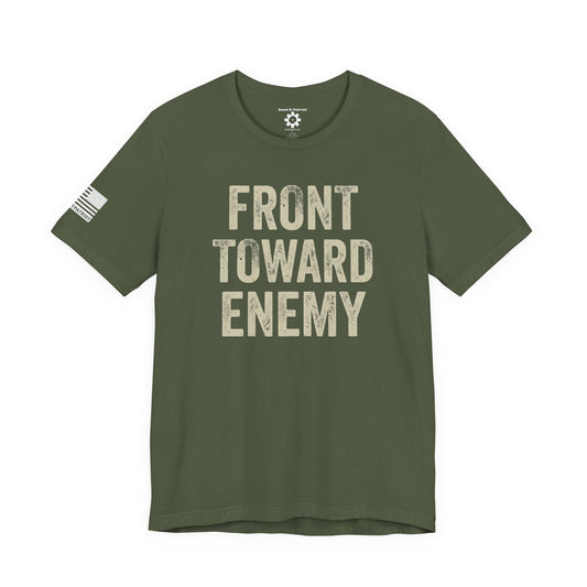 Front Toward Enemy T‑Shirt — Military-Inspired Graphic Tee