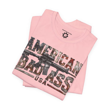 American Bad Ass T-Shirt | Patriotic Style Tee