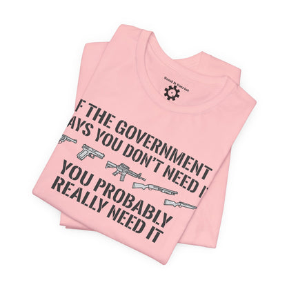 You Need It T-Shirt — Military Patriotic Tee