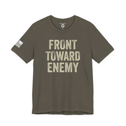 Front Toward Enemy T‑Shirt — Military-Inspired Graphic Tee
