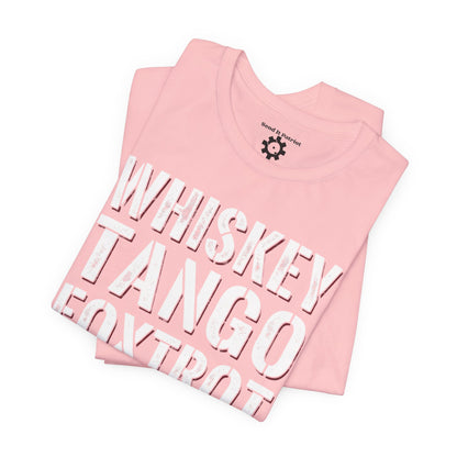 Whisky Tango Foxtrot WTF T-Shirt — Military Patriotic Tee