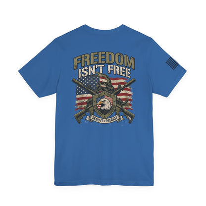 Freedom Isn't Free T-Shirt — American Flag Eagle & Crossed Rifles Patriotic Tee