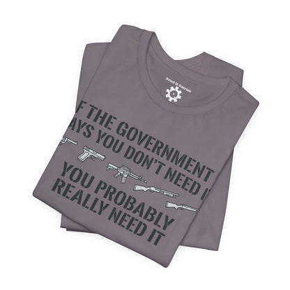You Need It T-Shirt — Military Patriotic Tee