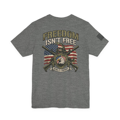 Freedom Isn't Free T-Shirt — American Flag Eagle & Crossed Rifles Patriotic Tee