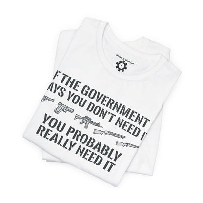 You Need It T-Shirt — Military Patriotic Tee