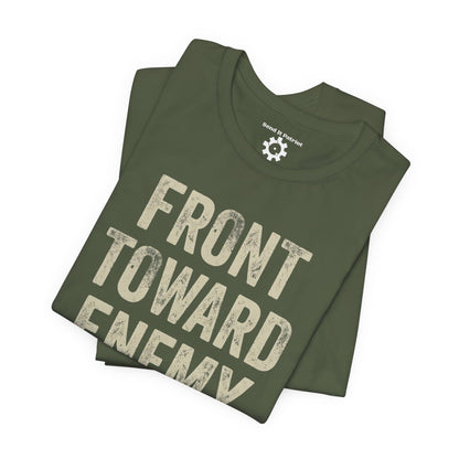 Front Toward Enemy T‑Shirt — Military-Inspired Graphic Tee