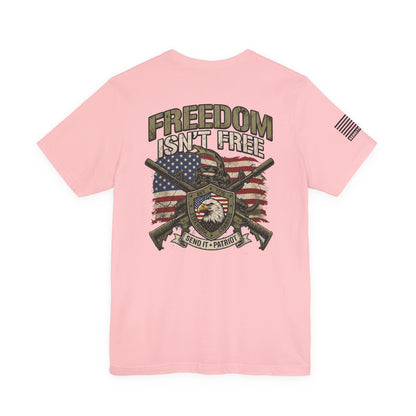 Freedom Isn't Free T-Shirt — American Flag Eagle & Crossed Rifles Patriotic Tee