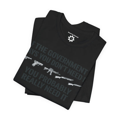 You Need It T-Shirt — Military Patriotic Tee